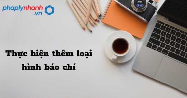 Thực hiện thêm loại hình báo chí - hỗ trợ, tư vấn pháp lý nhanh