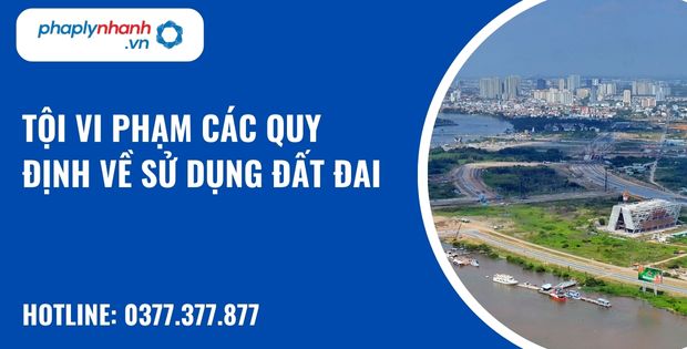 Quy định về tội vi phạm các quy định về sử dụng đất đai như thế nào? 1 Tội vi phạm các quy định về sử dụng đất đai - hỗ trợ, tư vấn pháp lý nhanh