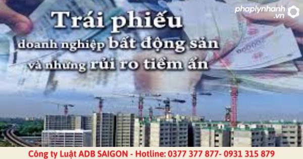 Huy động vốn thông qua trái phiếu doanh nghiệp của công ty bất động sản tiềm ẩn nhiều rủi ro 2 Huy động vốn thông qua trái phiếu doanh nghiệp của công ty bất động sản tiềm ẩn nhiều rủi ro-tư vấn, hỗ trợ pháp lý nhanh
