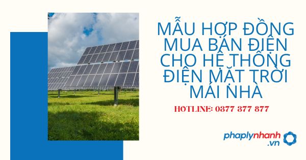 Chia sẻ mẫu hợp đồng mua bán điện cho hệ thống điện mặt trời mái nhà 1 Chia sẻ mẫu hợp đồng mua bán điện cho hệ thống điện mặt trời mái nhà