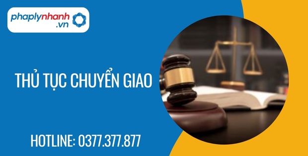 Thủ tục chuyển giao quyền yêu cầu 2 thủ tục chuyển giao - Tư vấn hỗ trợ phaplynhanh
