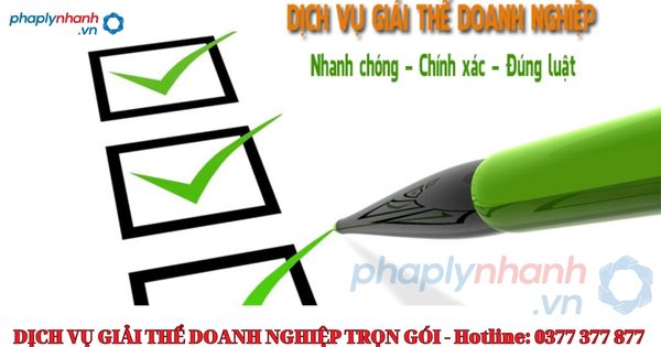 Dịch vụ giải thể công ty trọn gói tại tp HỒ CHÍ MINH 1 Dịch vụ giải thể công ty trọn gói -TƯ VẤN HỖ TRỢ PHÁP LÝ NHANH