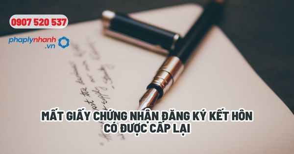 Mất giấy chứng nhận đăng ký kết hôn có được cấp lại? 1 Mất giấy chứng nhận đăng ký kết hôn có được cấp lại - Tư vấn, hỗ trợ pháp lý nhanh