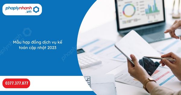 Mẫu hợp đồng dịch vụ kế toán cập nhật 2023 1 Mẫu hợp đồng dịch vụ kế toán cập nhật 2023-Hỗ trợ, tư vấn pháp lý nhanh