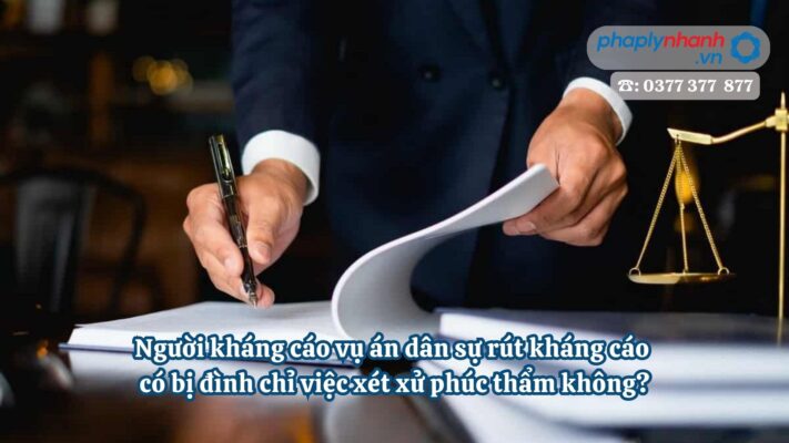 Người kháng cáo vụ án dân sự rút kháng cáo có bị đình chỉ việc xét xử phúc thẩm không?