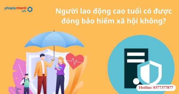 Người lao động cao tuổi có được đóng bảo hiểm xã hội không? 1 Người lao động cao tuổi có được đóng bảo hiểm xã hội không?