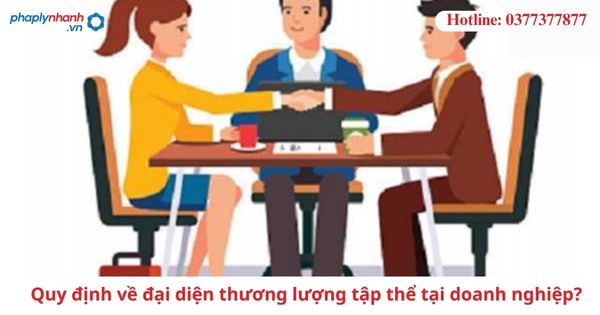 Quy định về đại diện thương lượng tập thể tại doanh nghiệp? 1 Quy định về đại diện thương lượng tập thể tại doanh nghiệp?