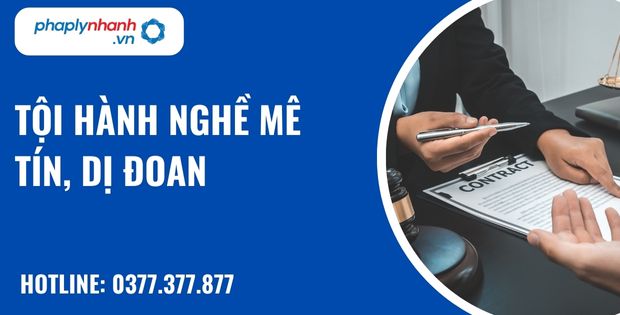 Tội hành nghề mê tín, dị đoan được quy định như thế nào? 28 Tội hành nghề mê tín, dị đoan - hỗ trợ, tư vấn pháp lý nhanh