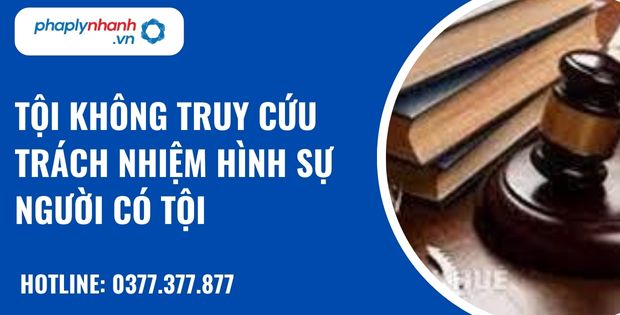 Quy định về tội không truy cứu trách nhiệm hình sự người có tội như thế nào? 1 Tội không truy cứu trách nhiệm hình sự người có tội - hỗ trợ, tư vấn pháp lý nhanh