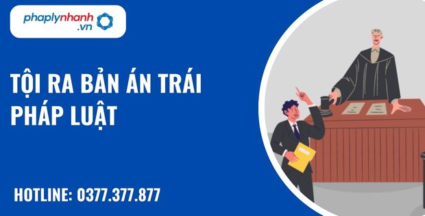 Quy định về tội ra bản án trái pháp luật như thế nào? 28 Tội ra bản án trái pháp luật - hỗ trợ, tư vấn pháp lý nhanh