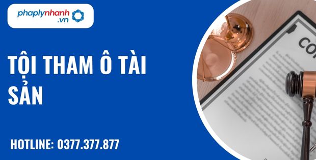 Quy định về tội tham ô tài sản như thế nào? 21 Tội tham ô tài sản - hỗ trợ, tư vấn pháp lý nhanh