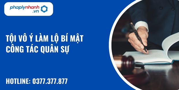 Tội vô ý làm lộ bí mật công tác quân sự như thế nào? 1 Tội vô ý làm lộ bí mật công tác quân sự - hỗ trợ, tư vấn pháp lý nhanh