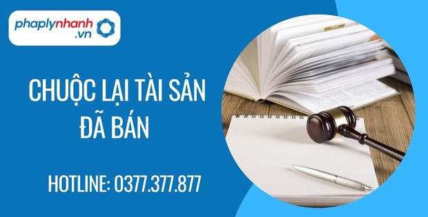 Chuộc lại tài sản đã bán trong hợp đồng mua bán tài sản 1 chuộc lại tài sản đã bán - Tư vấn hỗ trợ phaplynhanh