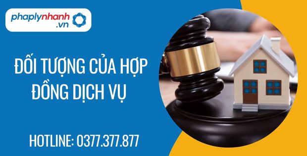 Đối tượng của hợp đồng dịch vụ 16 đối tượng của hợp đồng dịch vụ - Tư vấn hỗ trợ phaplynhanh
