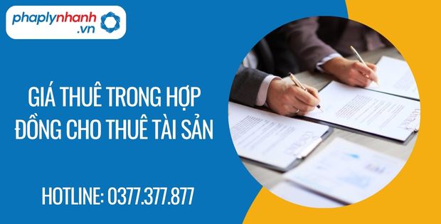 Giá thuê trong hợp đồng cho thuê tài sản? 1 giá thuê trong hợp đồng cho thuê tài sản - Tư vấn hỗ trợ phaplynhanh