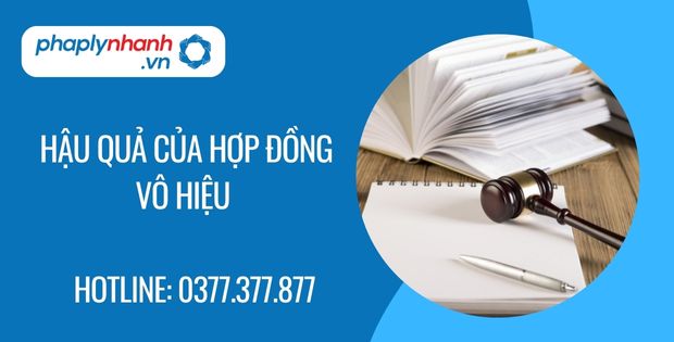 Hậu quả của hợp đồng vô hiệu 1 hậu quả của hợp đồng vô hiệu - Tư vấn hỗ trợ phaplynhanh