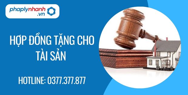 Hợp đồng tặng cho tài sản là gì? 1 hợp đồng tặng cho tài sản - Tư vấn hỗ trợ phaplynhanh