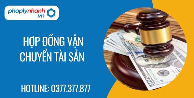 Hợp đồng vận chuyển tài sản là gì? 5 hợp đồng vận chuyển tài sản - Tư vấn hỗ trợ phaplynhanh