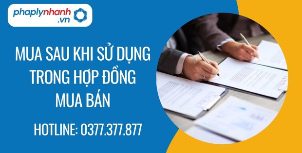 Mua sau khi sử dụng thử trong hợp đồng mua bán 1 mua sau khi sử dụng trong hợp đồng mua bán - Tư vấn hỗ trợ phaplynhanh
