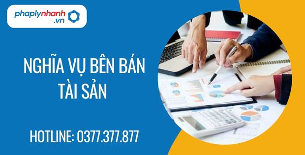 nghĩa vụ bên bán tài sản - Tư vấn hỗ trợ phaplynhanh