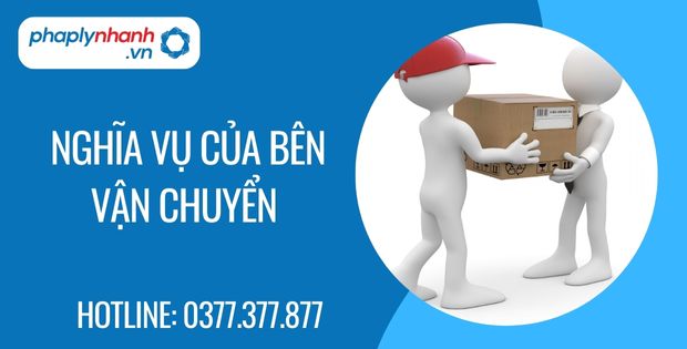 Nghĩa vụ của bên vận chuyển tài sản 1 nghĩa vụ của bên vận chuyển - Tư vấn hỗ trợ phaplynhanh