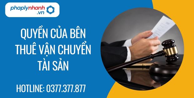 Quyền của bên thuê vận chuyển tài sản 11 quyền của bên thuê vận chuyển tài sản - Tư vấn hỗ trợ phaplynhanh