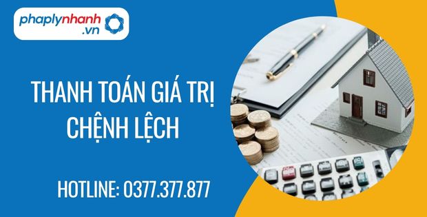 Thanh toán giá trị chệnh lệch trong hợp đồng trao đổi tài sản 18 thanh toán giá trị chệnh lệch - Tư vấn hỗ trợ phaplynhanh