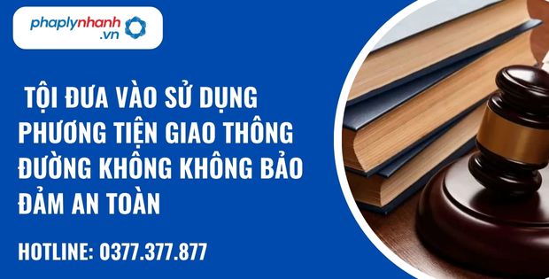 Quy định về tội đưa vào sử dụng phương tiện giao thông đường không không bảo đảm an toàn? 1 tội đưa vào sử dụng phương tiện giao thông đường không không bảo đảm an toàn - hỗ trợ, tư vấn pháp lý nhanh