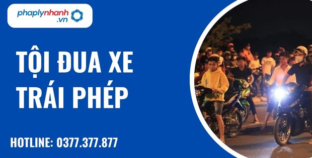 Quy định về tội đua xe trái phép như thế nào? 1 tội đua xe trái phép - hỗ trợ, tư vấn pháp lý nhanh