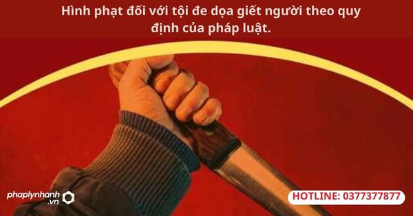 Hình phạt đối với tội đe dọa giết người theo quy định của pháp luật. 1 Hình phạt đối với tội đe dọa giết người theo quy định của pháp luật.