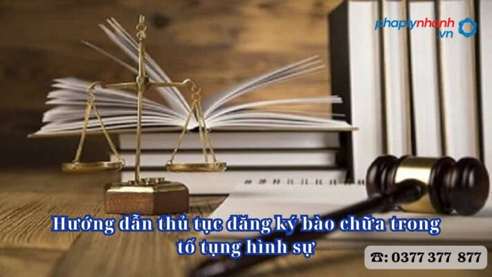 Hướng dẫn thủ tục đăng ký bào chữa trong tố tụng hình sự 2 Hướng dẫn thủ tục đăng ký bào chữa trong tố tụng hình sự - Tư vấn, hỗ trợ pháp lý nhanh