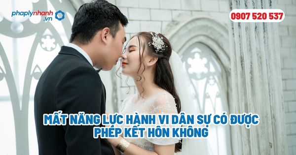 Mất năng lực hành vi dân sự có được phép kết hôn không? 1 Mất năng lực hành vi dân sự có được phép kết hôn không - Tư vấn, hỗ trợ pháp lý nhanh