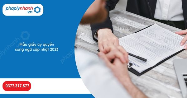 Mẫu giấy ủy quyền song ngữ cập nhật 2023 1 Mẫu giấy ủy quyền song ngữ cập nhật 2023-Hỗ trợ, tư vấn pháp lý nhanh