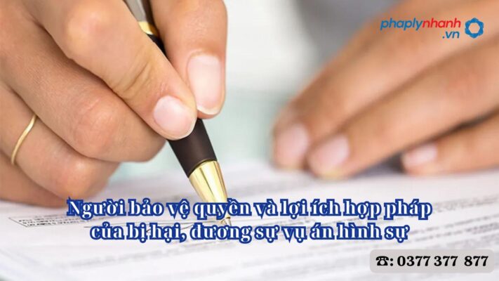 Người bảo vệ quyền và lợi ích hợp pháp của bị hại, đương sự vụ án hình sự 1 Người bảo vệ quyền và lợi ích hợp pháp của bị hại, đương sự vụ án hình sự - Tư vấn, hỗ trợ pháp lý nhanh