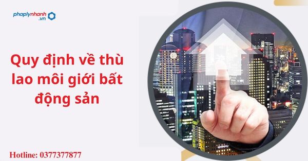 Quy định về thù lao môi giới bất động sản 1 Quy định về thù lao môi giới bất động sản