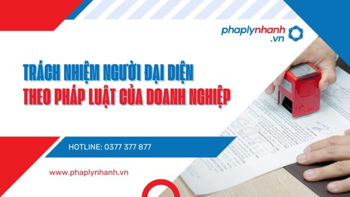 Trách nhiệm người đại diện theo pháp luật của Doanh nghiệp 1 Trách nhiệm người đại diện theo pháp luật của Doanh nghiệp - PHAPLYNHANH.VN