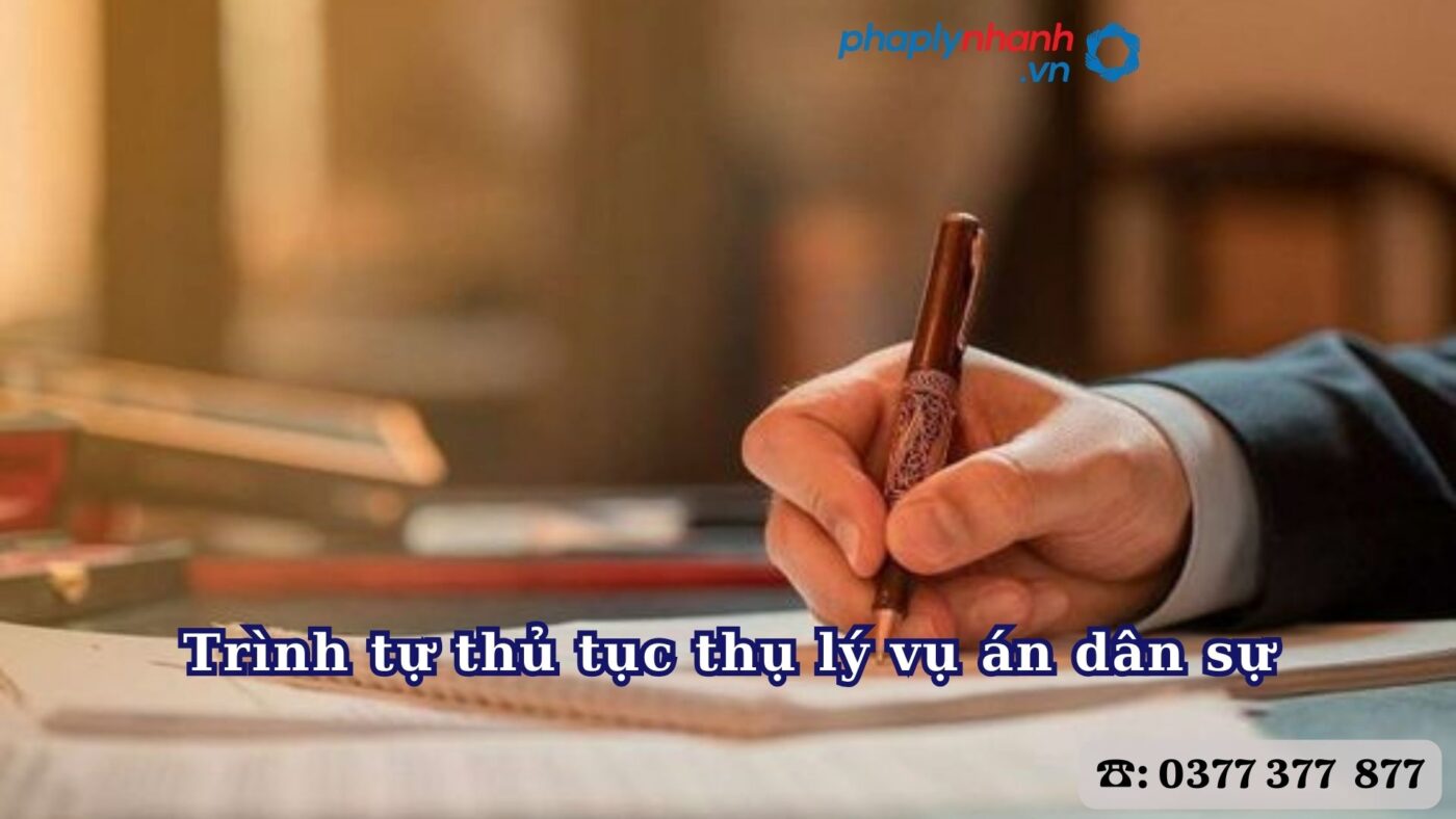 Trình tự thủ tục thụ lý vụ án dân sự 1 Trình tự thủ tục thụ lý vụ án dân sự - Tư vấn, hỗ trợ pháp lý nhanh