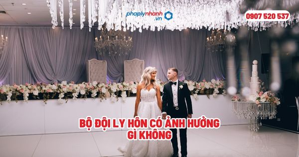Bộ đội ly hôn có ảnh hưởng gì không? 1 Bộ đội ly hôn có ảnh hưởng gì không - Tư vấn, hỗ trợ pháp lý nhanh