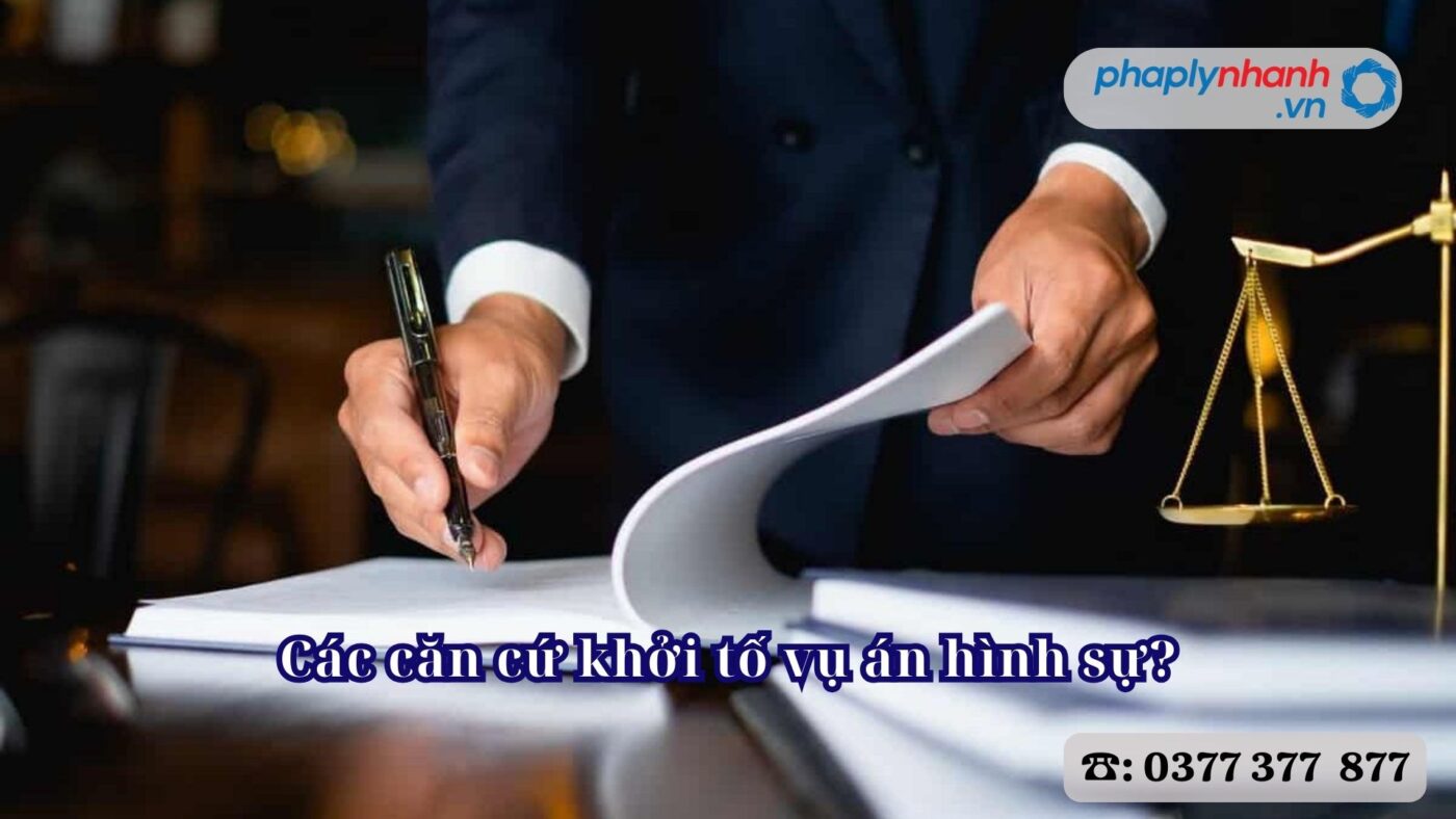 Các căn cứ khởi tố vụ án hình sự? 19 Các căn cứ khởi tố vụ án hình sự - Tư vấn, hỗ trợ pháp lý nhanh