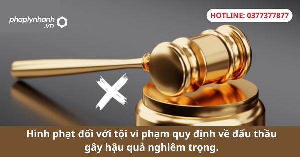 Hình phạt đối với tội vi phạm quy định về đấu thầu gây hậu quả nghiêm trọng. 1 Hình phạt đối với tội vi phạm quy định về đấu thầu gây hậu quả nghiêm trọng.