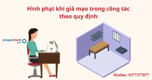 Hình phạt khi giả mạo trong công tác theo quy định 14 Hình phạt khi giả mạo trong công tác theo quy định-hỗ trợ tư vấn pháp lý