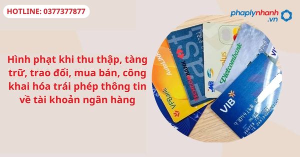 Hình phạt khi mua bán, công khai hóa trái phép thông tin về tài khoản ngân hàng