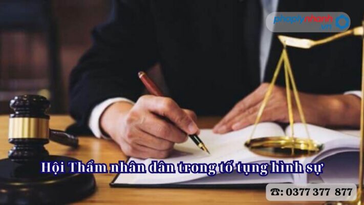Hội Thẩm nhân dân trong tố tụng hình sự 1 Hội Thẩm nhân dân trong tố tụng hình sự - Tư vấn, hỗ trợ pháp lý nhanh