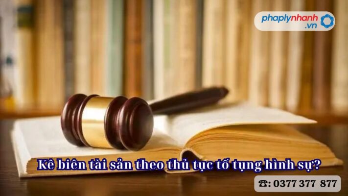 Kê biên tài sản theo thủ tục tố tụng hình sự? 2 Kê biên tài sản theo thủ tục tố tụng hình sự - Tư vấn, hỗ trợ pháp lý nhanh