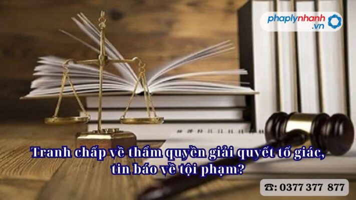 Tranh chấp về thẩm quyền giải quyết tố giác, tin báo về tội phạm? 1 Tranh chấp về thẩm quyền giải quyết tố giác, tin báo về tội phạm - Tư vấn, hỗ trợ pháp lý nhanh