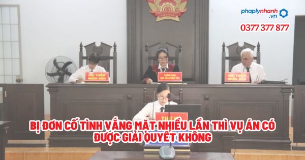 Bị đơn cố tình vắng mặt nhiều lần thì vụ án có được giải quyết không? 1 Bị đơn cố tình vắng mặt nhiều lần thì vụ án có được giải quyết không - Tư vấn, hỗ trợ pháp lý nhanh