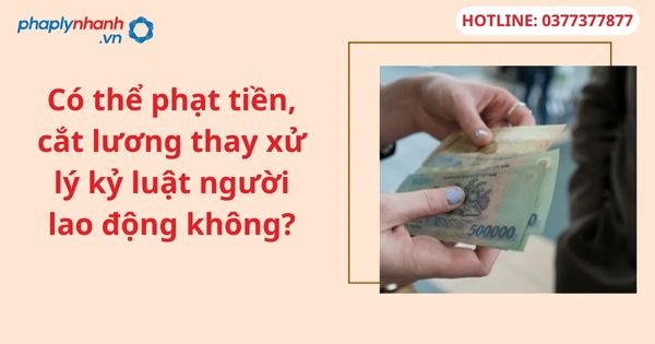 Công ty có được quyền giữ lương của người lao động hay không? 1 Công ty có được quyền giữ lương của người lao động hay không?