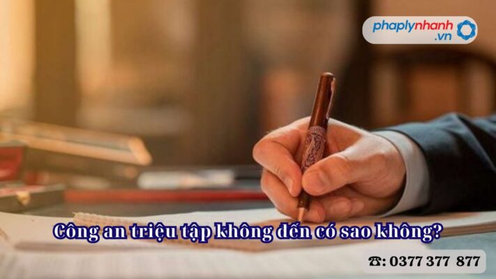 Công an triệu tập không đến có sao không? 1 Công an triệu tập không đến có sao không - Tư vấn, hỗ trợ pháp lý nhanh
