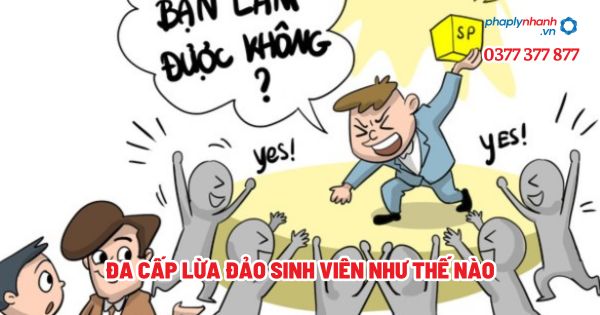 Đa cấp lừa đảo sinh viên như thế nào? 1 Đa cấp lừa đảo sinh viên như thế nào - Tư vấn, hỗ trợ pháp lý nhanh