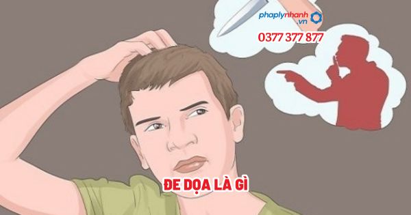 Đe dọa là gì? 1 Đe dọa là gì - Tư vấn, hỗ trợ pháp lý nhanh